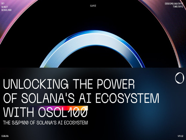  O.XYZ Launches OSOL100 AI Index – The S&P 100 of Solana’s AI Ecosystem 