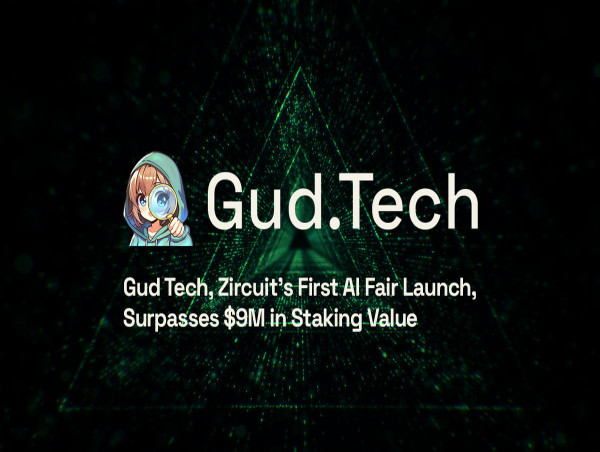  Gud Tech, Zircuit’s First AI Fair Launch, Surpasses $9M in Staking Value 