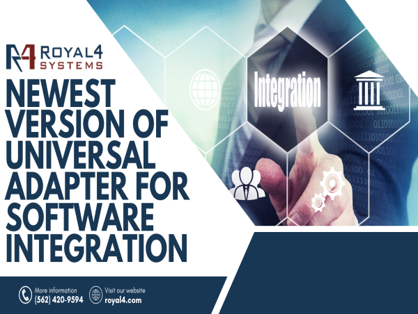  Royal 4 Systems Introduces Newest Version of their Universal Adapter for Software Integration 