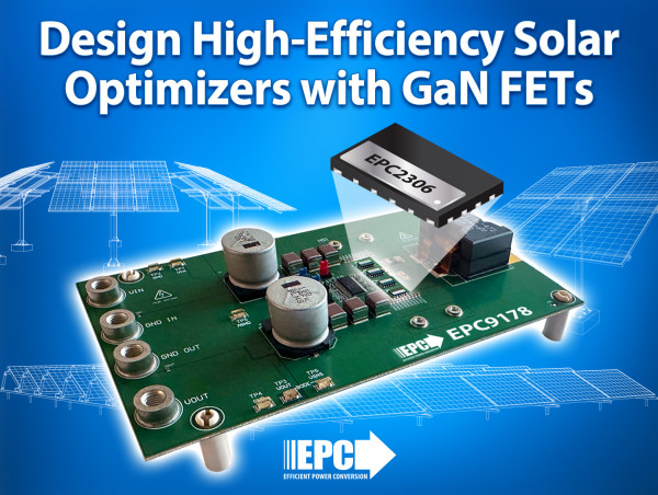  EPC Reference Design Powers High-Efficiency Solar Optimizers with GaN FETs 