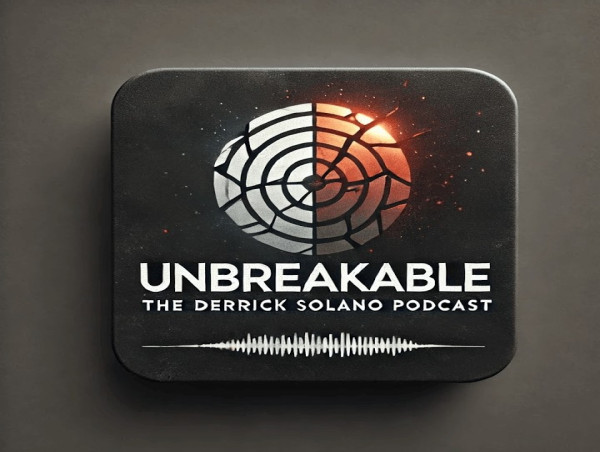  Unbreakable: The Derrick Solano Podcast Launches a Raw, Honest Look Into Life 