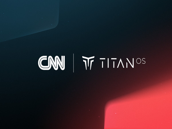  Titan OS partners with CNN for the launch of two FAST channels 