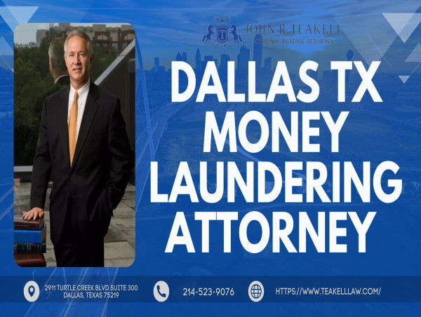  Plano, TX White Collar Criminal Defense Firm Teakell Law Expands Legal Services to Arlington for Federal Money Laundering & Embezzlement Cases 