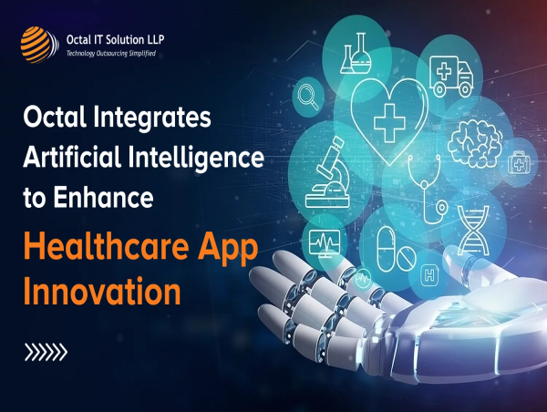  Octal Integrates Artificial Intelligence to Enhance Healthcare App Innovation 