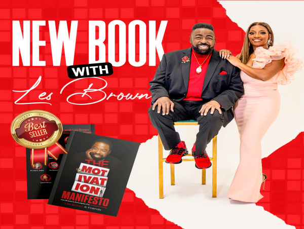  Les Brown's New Book: 'The Motivation Manifesto: Principles for Inspired Living' Features Insights from Lavonia Nelson 