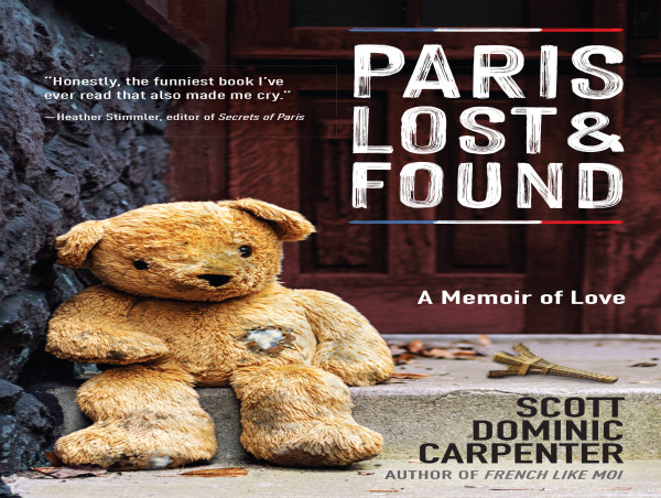  New Kindle Promotion Marks Success of Scott Dominic Carpenter’s Paris Lost and Found: A Memoir of Love 