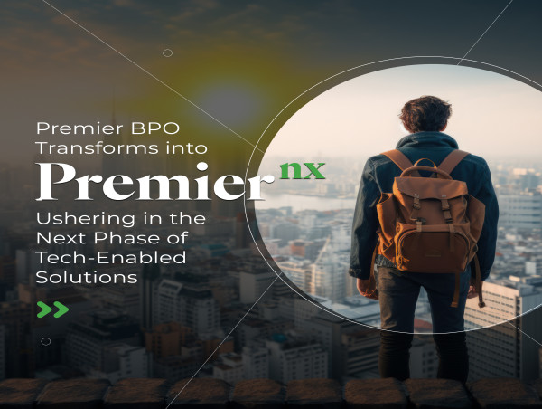  Premier BPO Transforms into Premier NX, Ushering in the Next Phase of Tech-Enabled Solutions 