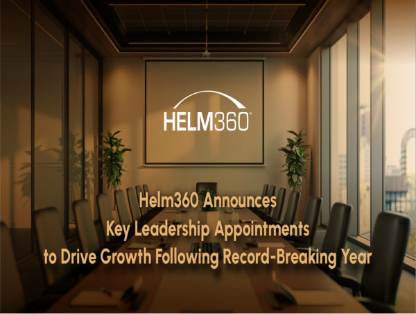  Helm360 Announces Key Leadership Appointments to Drive Growth Following Record-Breaking Year 