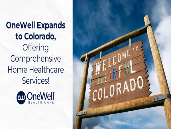 OneWell Health Care Expands to Colorado, Offering Comprehensive Home Healthcare Services
