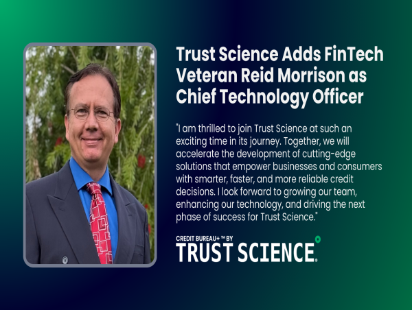  Trust Science Adds FinTech Veteran Reid Morrison as Chief Technology Officer 