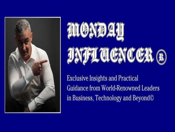  Legacy Media Hub Announces the MONDAY INFLUENCER(R): A Game-Changer in Global Advisory Services 