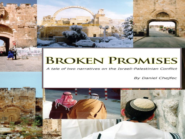  'Broken Promises: A Story of Two Narratives in the Israeli-Palestinian Conflict' by Daniel Chejfec 