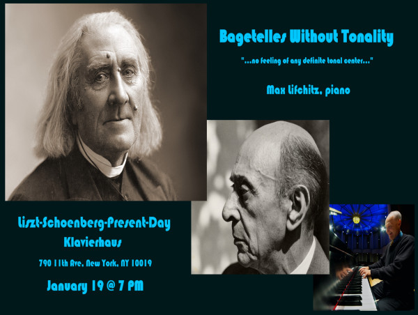  Max Lifchitz performs Liszt's Bagatelle Without Tonality on Sunday evening January 19 in New York City 