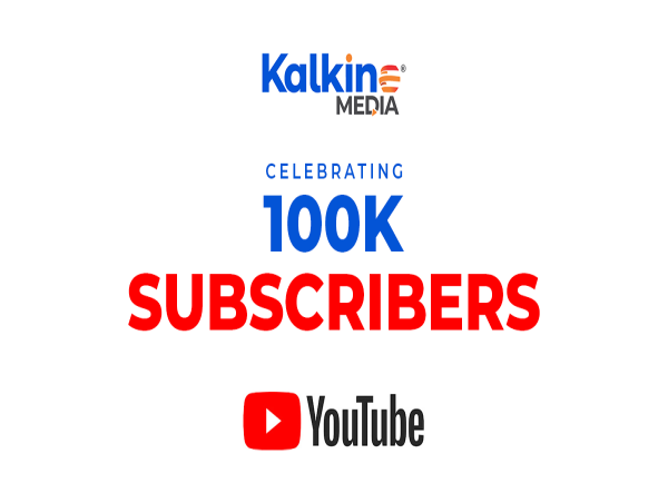  Kalkine Media’s YouTube Channel Achieves 100,000 Subscriber Milestone 