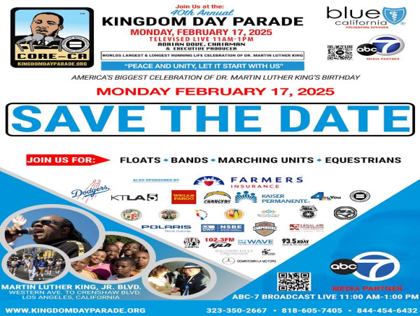  The 40th Annual Kingdom Day Parade Is Rescheduled from Saturday, January 18th to Monday, February 17, 2025 