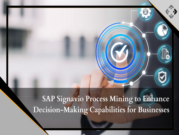  Driving Data-Driven Decisions with Process Mining through SAP Signavio 