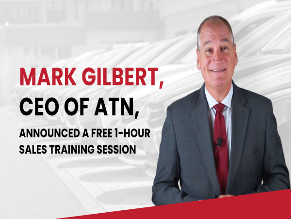  Mark Gilbert, CEO of ATN, Announced a Free 1-Hour Sales Training Session 