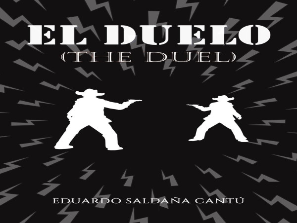  Atticus Publishing Presents: Eduardo Saldaña Cantú’s El Duelo (The Duel) 