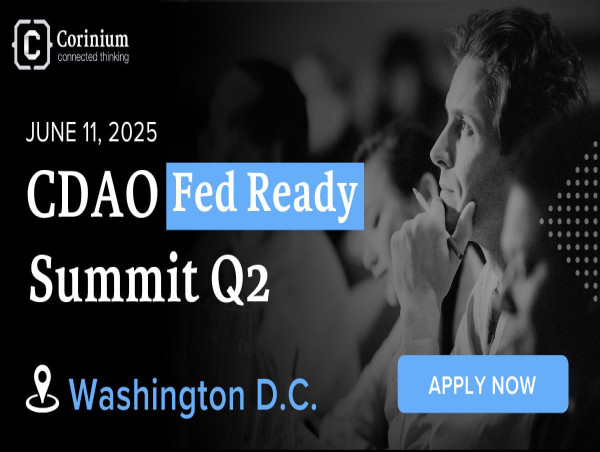 Corinium Global Intelligence Announces CDAO Fed Ready Summit Q2 2025 in Washington D.C.