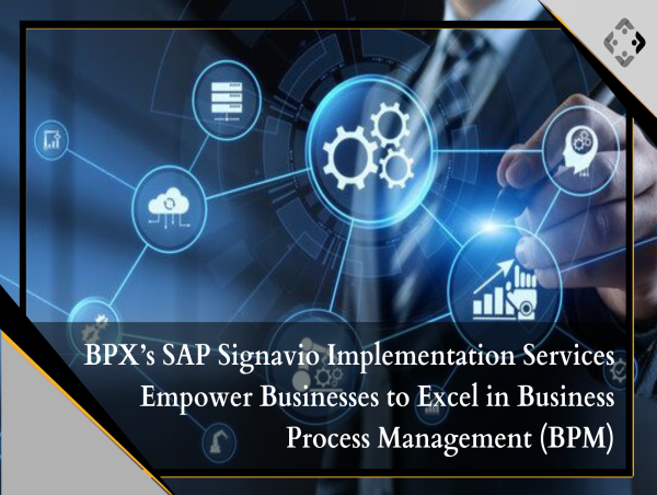  Accelerating BPM Excellence with SAP Signavio Implementation by BPX 