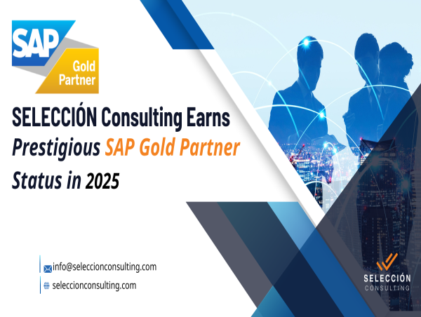  SELECCIÓN CONSULTING Achieves SAP Gold Partner Status, Ushering a New Era of Excellence in 2025 