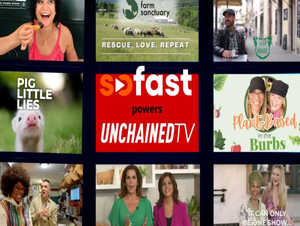  UnchainedTV, the Premier TV Network for the Sustainable, Plant-Based Lifestyle, Partners with SoFast to Broaden Global Reach 