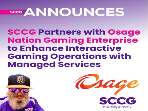  SCCG Partners with Osage Nation Gaming Enterprise to Enhance Interactive Gaming Operations with Managed Services 