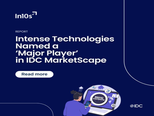  Intense Technologies Named a 'Major Player' in IDC MarketScape for Intelligent Customer Communications Management 