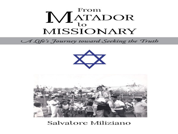  Salvatore Miliziano shares his inspiring journey of faith in 'From Matador to Missionary: A Life's Journey to Truth' 