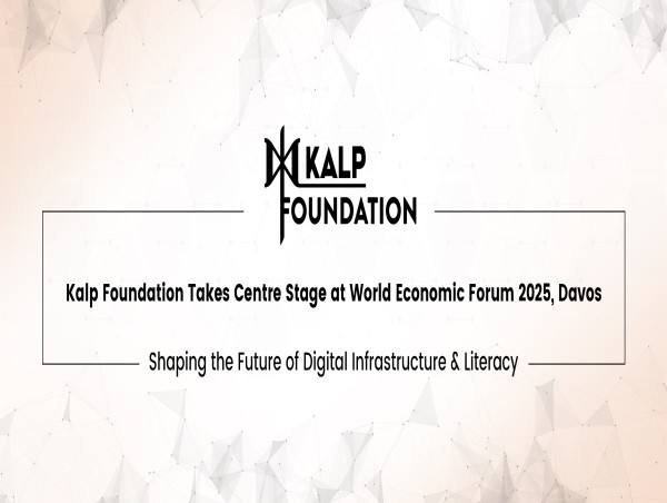  Kalp Foundation Leading the Key Discussion on Advancing Global Digital Infrastructure & Literacy at WEF 2025 in Davos 