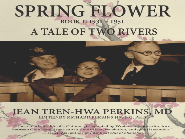  NEW BOOK - 'Spring Flower: A Tale of Two Rivers' - A riveting memoir about a Chinese-American woman's life 