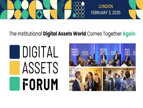 Global Institutional Leaders Converge in London for Digital Assets Forum 2025 to Shape the Future of Finance