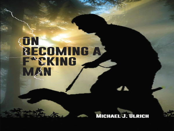  New Book On Becoming a Fcking Man Guides Men to Inner Peace Through Spirituality 