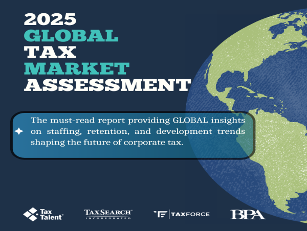  Global Tax Market Assessment 2025: Insights to Master the Changing Landscape of this Pivotal Year for Tax 