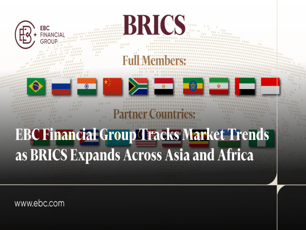  EBC Financial Group Tracks Market Trends as BRICS Expands Across Asia and Africa 