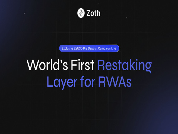  Zoth launches first ever RWA restaking layer with ZeUSD, announces exclusive pre-deposit campaign 