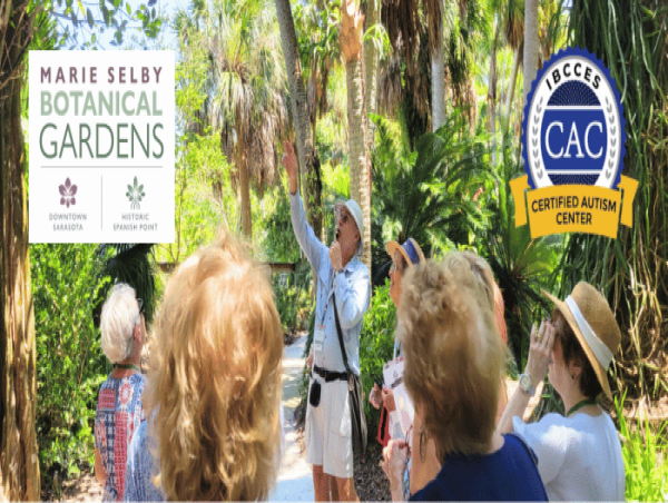  Marie Selby Botanical Gardens Enhances Accessibility, Becomes a Certified Autism Center™ 