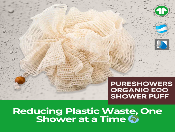  From Plastic To Planet Friendly: Pureshowers Launches New Plastic Free Organic Eco Shower Puff 