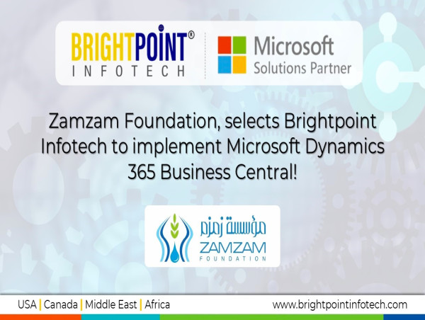  Nonprofit Leader Zamzam Foundation selects Brightpoint Infotech for Microsoft Dynamics Business Central Implementation 