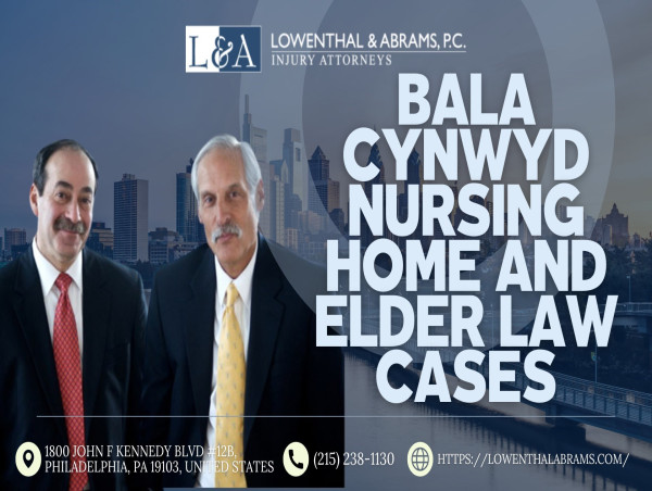  Lowenthal & Abrams, P.C. Expands Focus on Nursing Home and Elder Law Cases in Bala Cynwyd, Lancaster, and Harrisburg, PA 