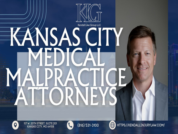  Kendall Law Group LLC Expands Focus on Medical Malpractice Legal Services in Kansas City and Blue Springs 