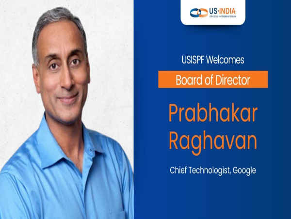  USISPF Appoints Google's Chief Technologist Prabhakar Raghavan to Board of Directors 