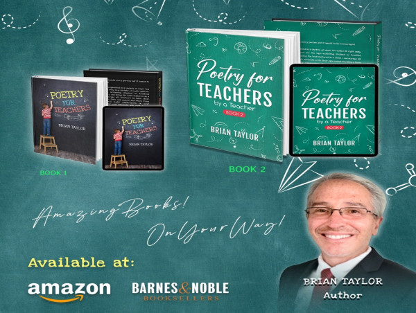  Brian Taylor Releases Inspiring Poetry Collections: 'Poetry For Teachers (by a teacher) Books 1 and 2' 