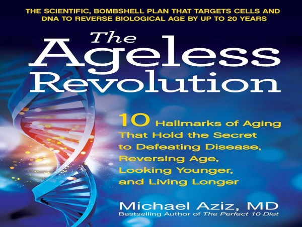  Unlock the Secrets to Aging Backward: Dr. Michael Aziz’s Revolutionary Guide to Living Younger and Longer 