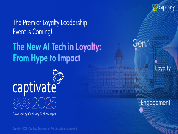  How Tech and AI are Transforming Loyalty Management: Capillary Technologies Announces Captivate 2025 