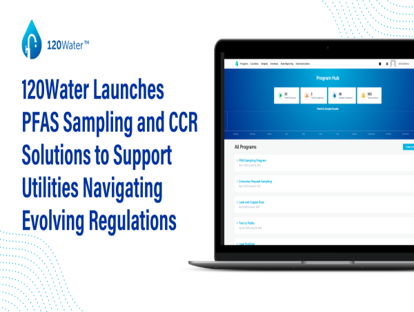  120Water Launches PFAS Sampling and CCR Solution to Support Utilities Navigating Evolving Regulations 