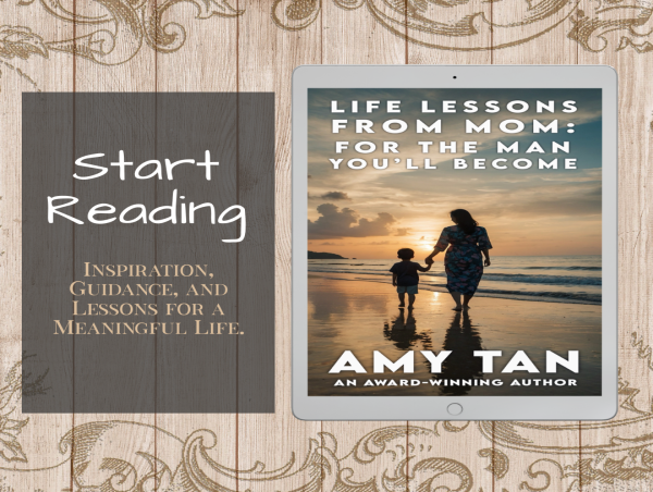  Amy Tan Announces the Release of Life Lessons From Mom: For The Man You'll Become 