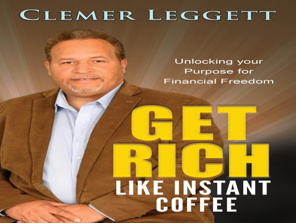  Prosperity in an Instant: Clemer Leggett’s Innovative Plan for Swift Achievement 