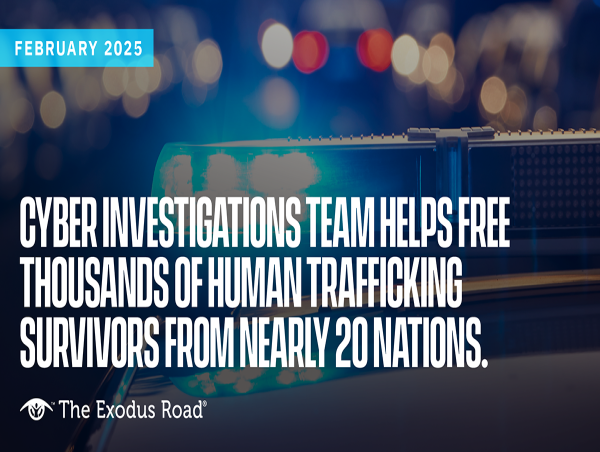  Cyber Investigations Team Helps Free Thousands of Human Trafficking Survivors from Nearly 20 Nations 