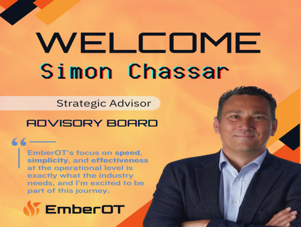  Simon Chassar Joins EmberOT Industrial Security Startup as Advisory Board Member 